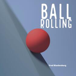 Ball Rolling