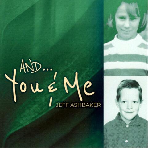 And... You & Me