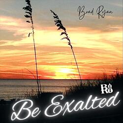 Be Exalted