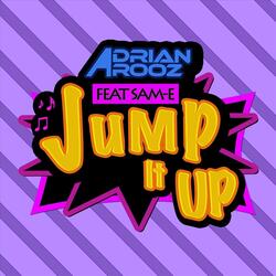 Jump It Up (feat. Sam-E)