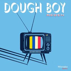 Dough Boy Regen (Milxnake Remix)