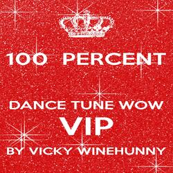 100 Percent Dance Tune Wow Vip