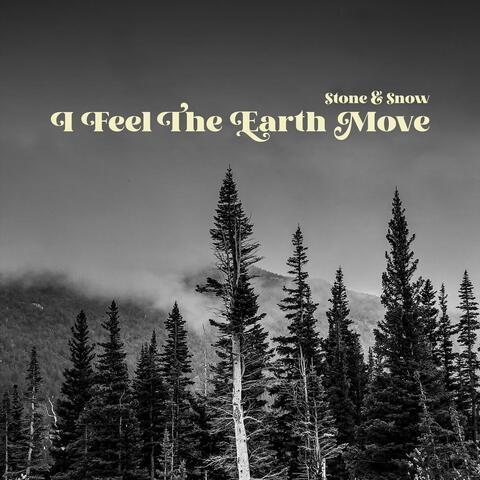 I Feel the Earth Move