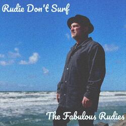 Rudie Don't Surf