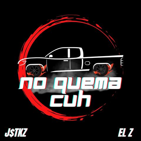 No Quema Cuh