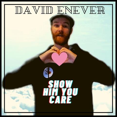 Show Him You Care