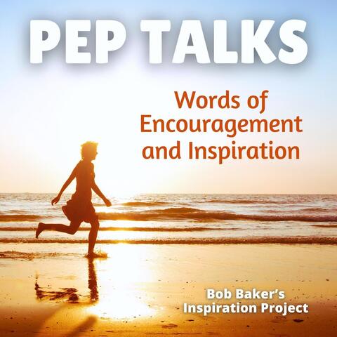Pep Talks: Words of Encouragement and Inspiration