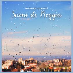 Rumore Bianco: Suoni di Pioggia, Pt. 03
