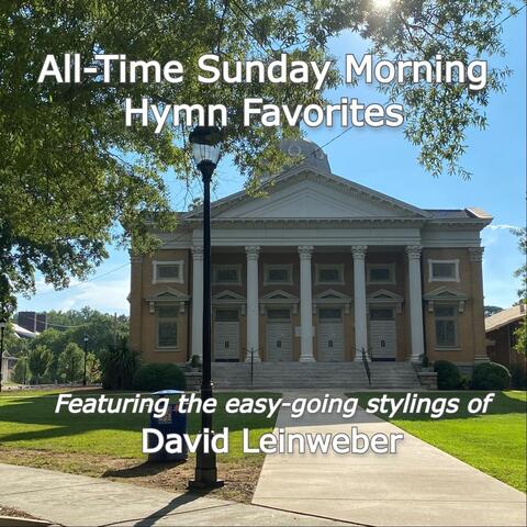 All-Time Sunday Morning Hymn Favorites
