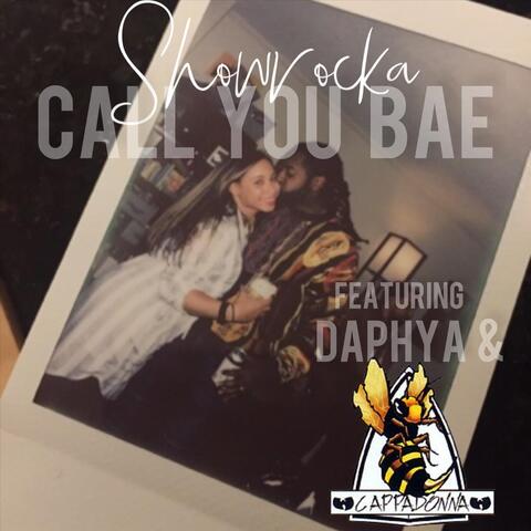 Call You Bae (feat. Cappadonna & Daphya)