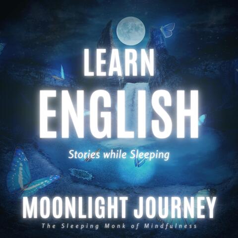 Learn English Stories While Sleeping: Moonlight Journey