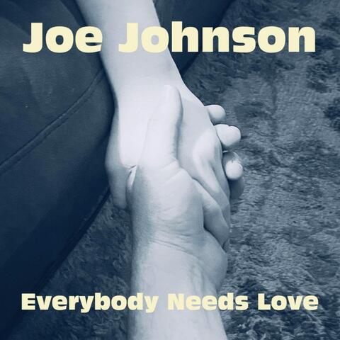 Everybody Needs Love