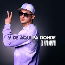 Y de Aqui Pa Donde