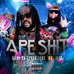 Ape Shit (feat. Mr. Flip)