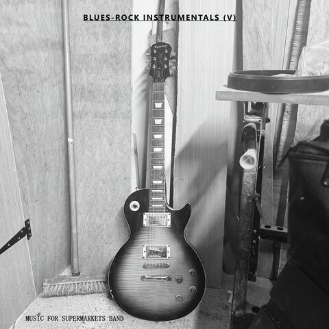 Blues-Rock Instrumentals (V)