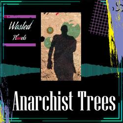 Anarchist Trees