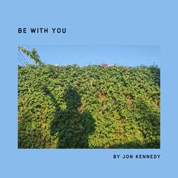 Be with You