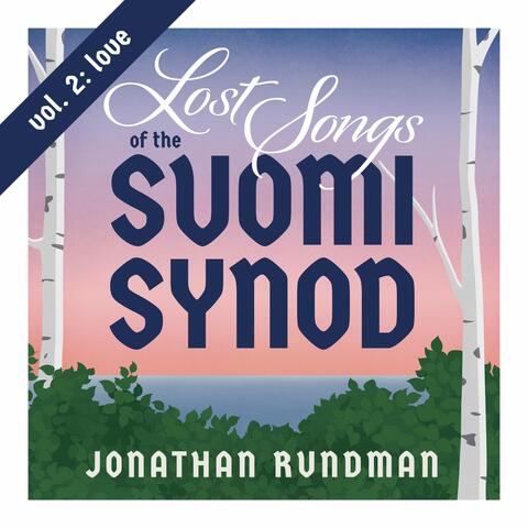 Lost Songs of the Suomi Synod, Vol. 2: Love