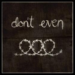 Don't Even
