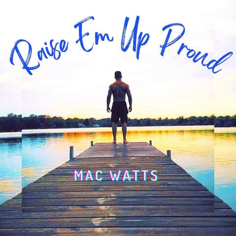Raise Em up Proud