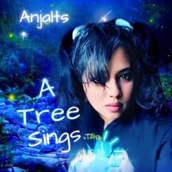 A Tree Sings