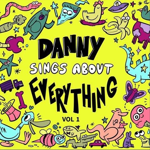 Danny Sings About Everything, Vol. 1