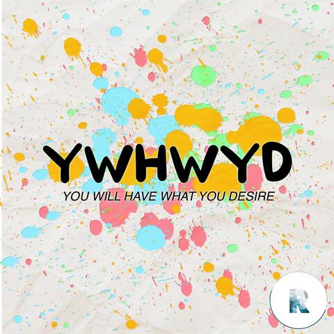 You Will Have What You Desire