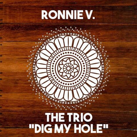 Dig My Hole (feat. The Trio)