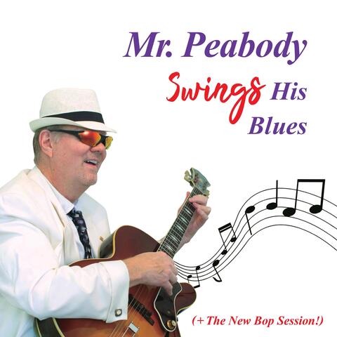 Mr. Peabody Swings His Blues