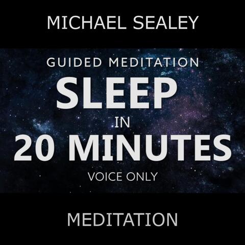 Guided Meditation: Sleep in 20 Minutes (Voice Only)