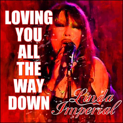 Loving You All the Way Down