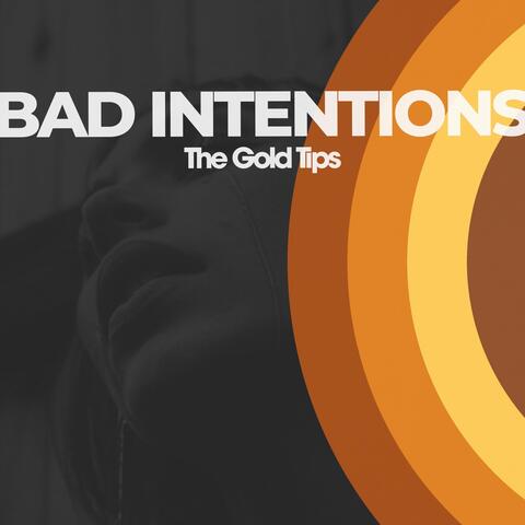 Bad Intentions