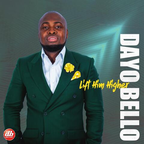 Lift Him Higher