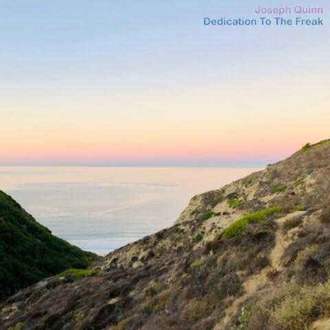 Dedication to the Freak