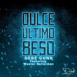 Dulce Último Beso (feat. Wouter Kellerman)