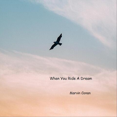 When You Ride a Dream