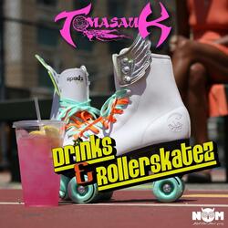 Drinks & Rollerskatez