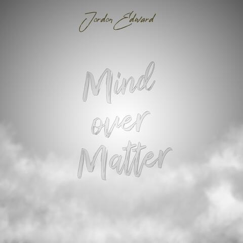 Mind over Matter