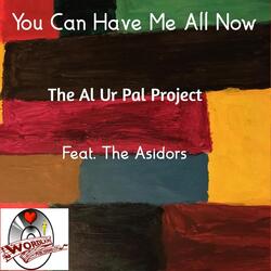 You Can Have Me All Now (feat. The Asidors)