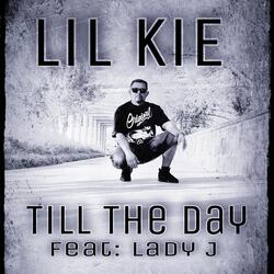 Till the Day (feat. Lady J)