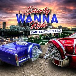 Shorty Wanna Ride (feat. Hezeleo)