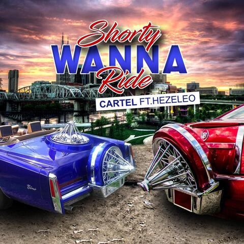 Shorty Wanna Ride (feat. Hezeleo)