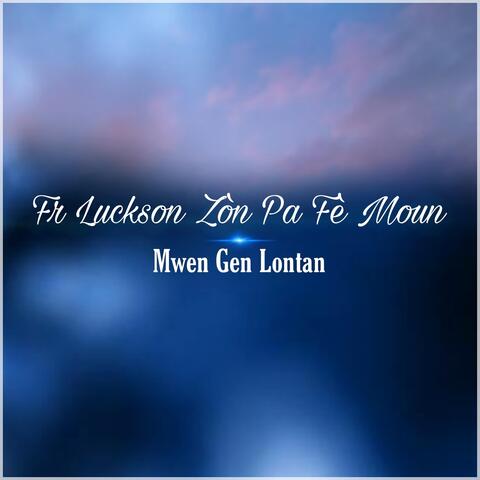 Mwen Gen Lontan