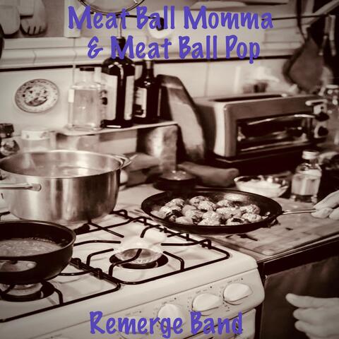 Meat Ball Momma & Meat Ball Pop