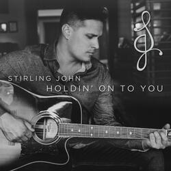 Holdin' on to You