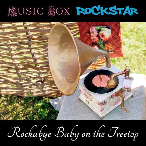 Rockabye Baby on the Treetop