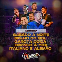Medley: Sábado à Noite / Brilho do Sol / Garota Doida / Errinho Atoa / Italiano e Alemão