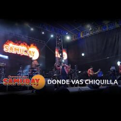 Donde Vas Chiquilla (En Vivo)