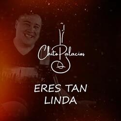 Eres Tan Linda