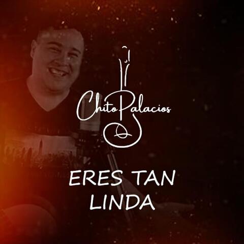 Eres Tan Linda